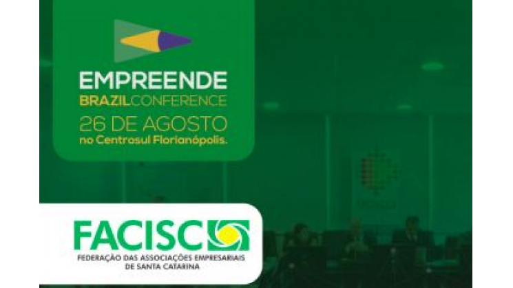 Associados da Facisc ganham desconto no Empreende Brazil Conference
